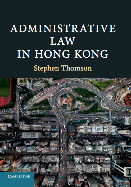 Stephen Thomson - Administrative Law in Hong Kong
